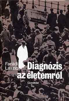 Fardi Lszl - Diagnzis az letemrl