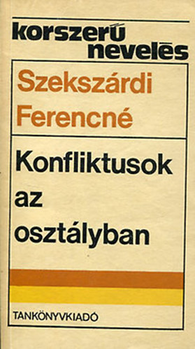 Szekszrdi Ferencn - Konfliktusok az osztlyban