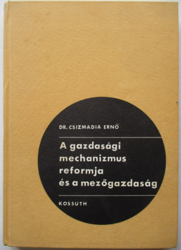 A gazdas�gi mechanizmus reformja �s a mez�gazdas�g