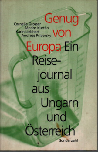 Kurtn Sndor - Genug von Europa Ein Reise-journal aus Ungarn und sterreich.