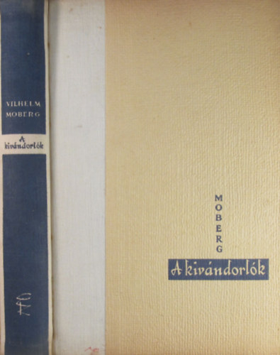 Vilhelm Moberg - A kivándorlók