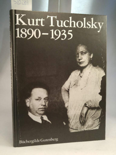 Kurt Tucholsky 1890 - 1935