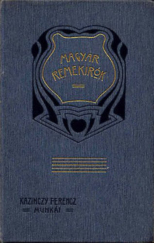 Kazinczy Ferenc - Kazinczy Ferenc mveibl (Magyar Remekrk 7.)