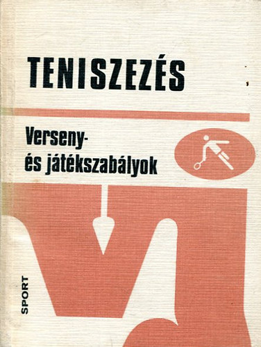 László Gorodi (összeáll.) - Teniszezés (verseny- és játékszabályok)