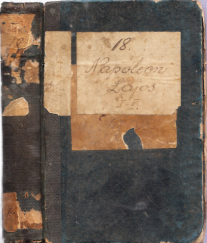 Herbert Luci�n - Napoleon Lajos 1808-t�l 1848-ig - T�rt�neti korrajz I-II. k�tet (egybek�tve)