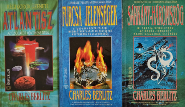 Charles Berlitz - 3 db Charles Berlitz: Atlantisz + Furcsa jelensgek + Srkny-hromszg
