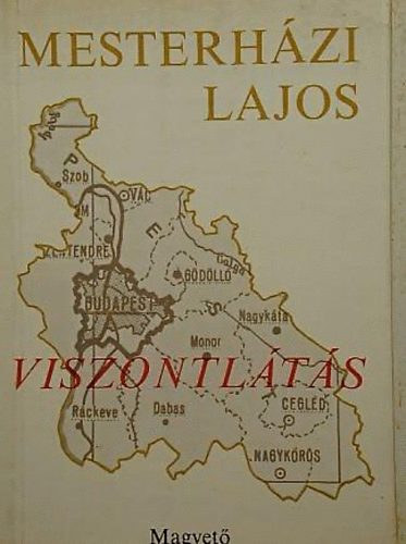 Mesterh�zi Lajos - Viszontl�t�s