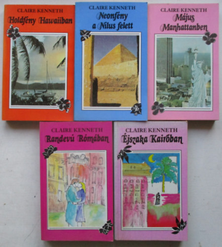 Claire Kenneth - 5 db Claire Kenneth könyv: Randevú Rómában+Holdfény Hawaiiban+Neonfény a Nílus felett+Május Manhattanben+Éjszaka Kairóban