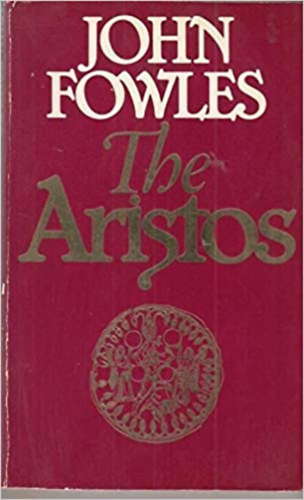 John Fowles - The Aristos