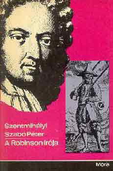 Szentmihályi Szabó Péter - A Robinson írója
