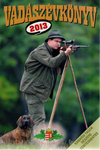 Pechtol J�nos  (F�szerk.) - Vad�sz�vk�nyv 2013