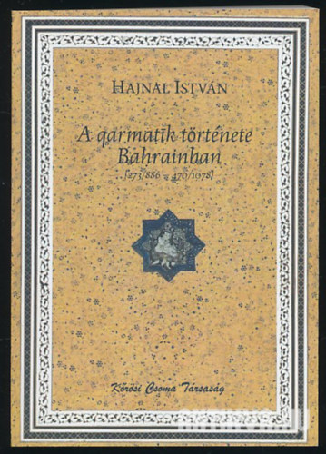 Hajnal Istvn - A Garmatik trtnete Bahrainban