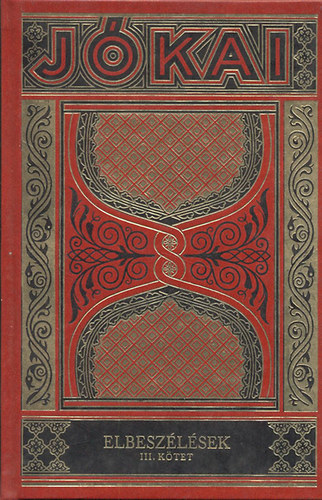 J�kai M�r - Elbesz�l�sek III. (Gy�jtem�nyes d�szkiad�s 23. k�tet)