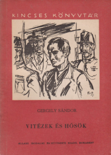 Gergely Sándor - Vitézek és hősök
