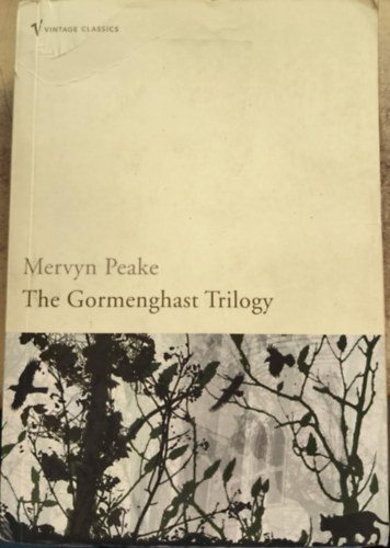 Mervyn Peake - The Gormenghast Trilogy