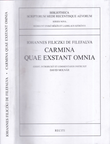 David Molnár (szerk.) - Iohannes Filiczki de Filefalva: Carmina Quae Exstant Omnia