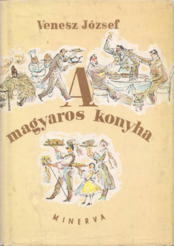 Venesz J�zsef - A magyaros konyha