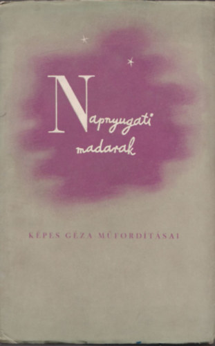 Képes Géza - Napnyugati madarak