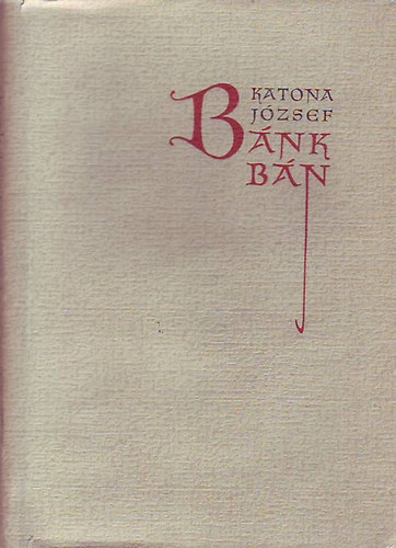 Katona Jzsef - Bnk bn