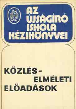 Szecskő Tamás szerk. - Közléselméleti előadások