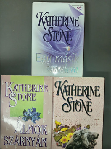 Katherine Stone - Egy másik szerelem + Álmok szárnyán + Újra együtt (3 mű)