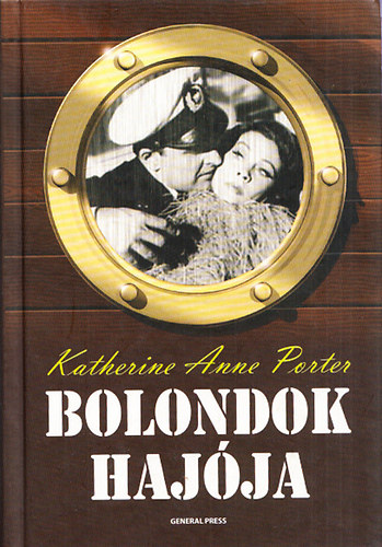 Katherine Anne Porter - Bolondok haj�ja (kem�nyt�bl�s, �j kiad�s)
