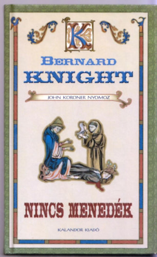 Bernard Knight - Nincs menedk