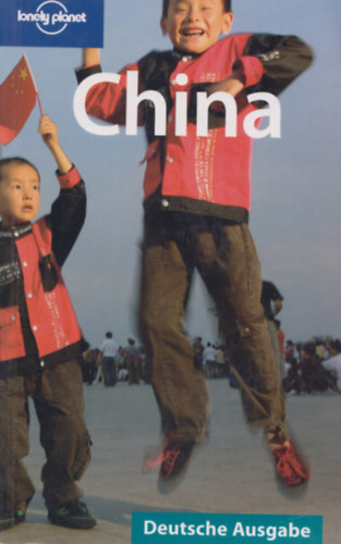 China (Lonely Planet Country Guide) Deutsche Ausgabe