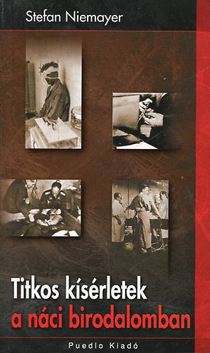 Stefan Niemayer-  Nemere Istv�n - Titkos k�s�rletek a n�ci birodalomban - KONCENTR�CI�S T�BOROK MINT "TUDOM�NYFEJLESZT�" LABORAT�RIUMOK
