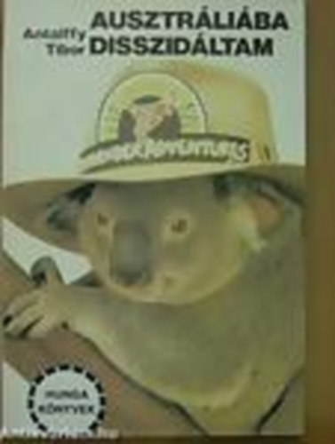 Antalffy Tibor - Ausztráliába disszidáltam