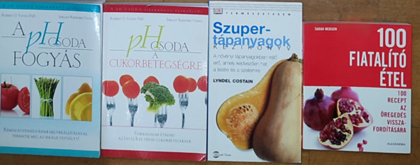 Robert O. Young - Sarah Merson, Lyndel Costain Shelley Redford Young - 4db egészséges életmóddal kapcsolatos könyv - Sarah Merson-100 fiatalító étel, Lyndel Costain-Szupertápanyagok kézikönyve, Robert O. Young-Shelley Redford Young-Ph csoda a cukorbetegségre, A ph csoda fogyás