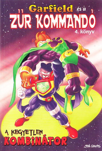 Jim Davis - Garfield �s a z�r kommand� 4. k�nyv - A kegyetlen kombin�tor