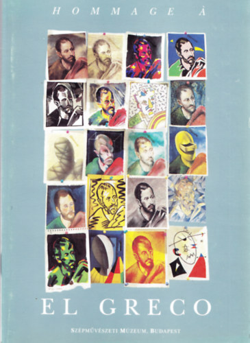 Bark�czi Istv�n  (szerk.) - Hommage � El Greco Tisztelet El Grec�nak