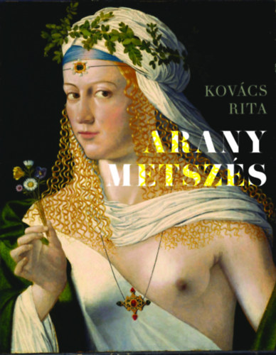 Kovcs Rita - Aranymetszs