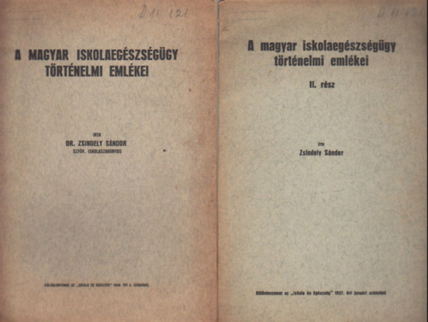 Dr. Zsindely Sndor - A magyar iskolaegszsggy trnelmi emlkei, I-II. klnlenyomatok