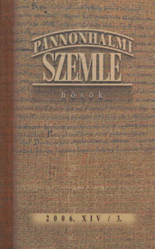 Pannonhalmi Szemle - H�s�k- 2006. XIV/3.