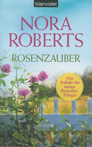 Nora Roberts - Rosenzauber