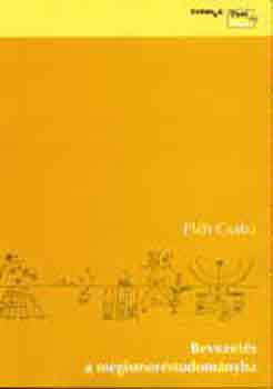 Pl�h Csaba - Bevezet�s a megismer�studom�nyba