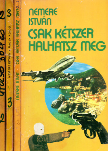 Nemere Istvn - 3 db Nemere Istvn ( Az utols bolyg + Vadak kztt + Csak ktszer halhatsz meg )