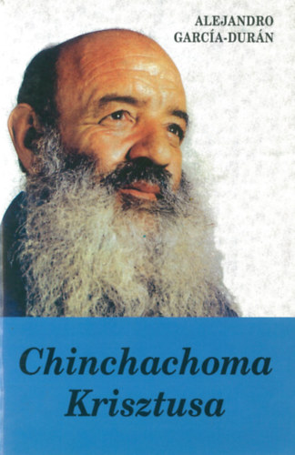 Alejandro Garc�a-Dur�n - Chinchachoma Krisztusa