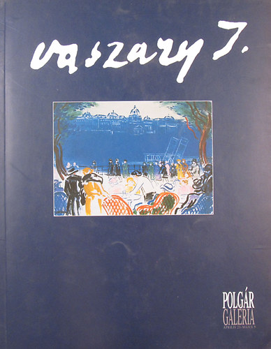 Vaszary Jnos - Polgr Galria 1998. prilis 23 - mjus 9.