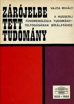 Vajda Mihály - Zárójelbe tett tudomány