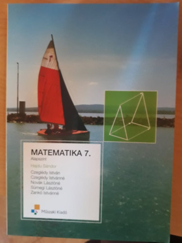Dr. Czegl�dy Istv�n - Matematika 7. - �ltal�nos iskola 7. oszt�ly - Alapszint