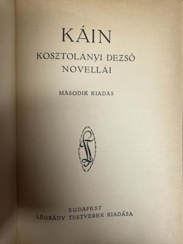 Kosztol�nyi Dezs� - K�in-Kosztol�nyi Dezs� novell�i