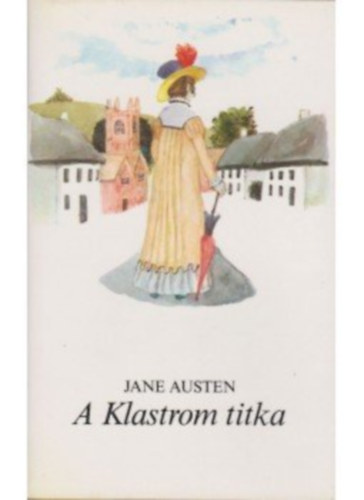 Jane Austen - A klastrom titka