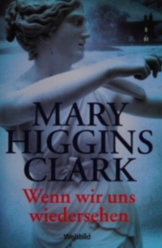 Mary Higgins Clark - Wenn wir uns wiedersehen