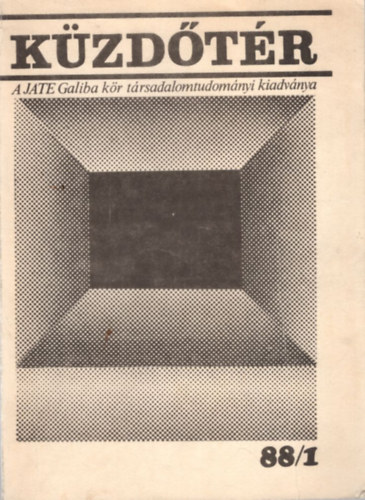 Szente Zolt�n - K�zd�t�r 88/1- A JATE Galiba k�r t�rsadalomtudom�nyi kiadv�nya