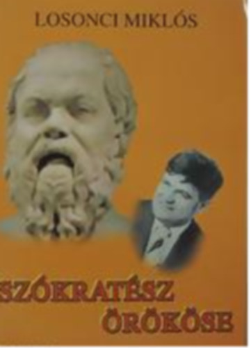 Losonci Miklós - Szókratész örököse
