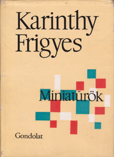 Karinthy Frigyes - Miniat�r�k