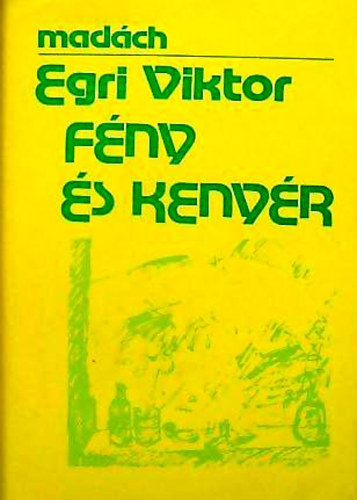 Egri Viktor - F�ny �s keny�r.